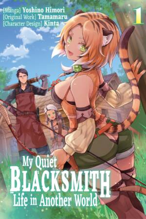 My Quiet Blacksmith Life in Another World: Volume 1 (Manga)