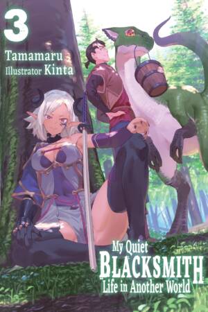 My Quiet Blacksmith Life in Another World: Volume 3 (Light Novel)