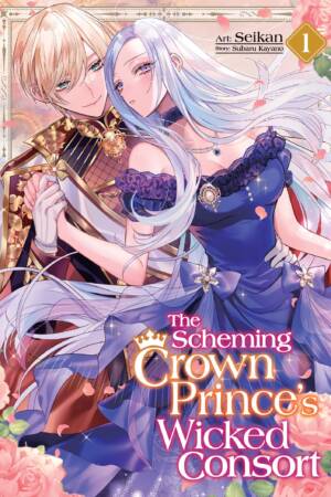 The Scheming Crown Prince's Wicked Consort (Manga) Vol. 1