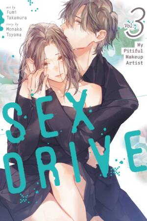 SEX DRIVE (Manga) Vol. 3 - My Pitiful Makeup Artist