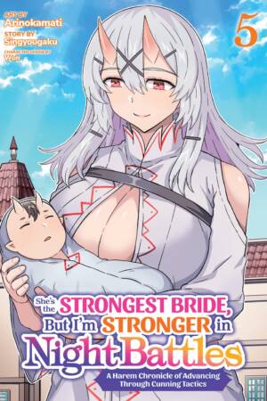 She's the Strongest Bride, But I'm Stronger in Night Battles: A Harem Chronicle of Advancing Through Cunning Tactics (Manga) Vol. 5