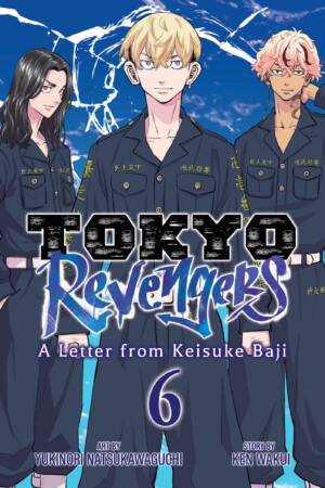Tokyo Revengers: A Letter from Keisuke Baji Vol. 6