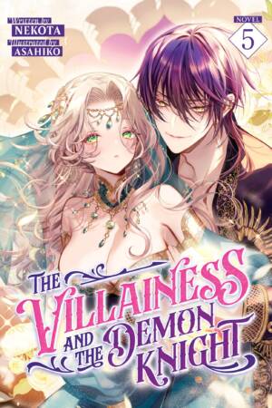 The Villainess and the Demon Knight (Light Novel) Vol. 5