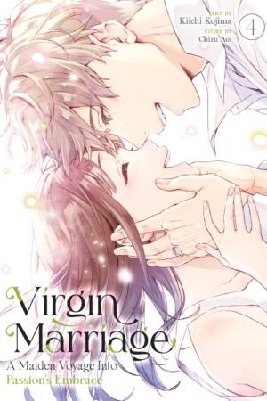 Virgin Marriage: A Maiden Voyage into Passion's Embrace Vol. 4