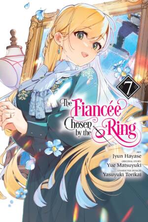 The Fiancee Chosen by the Ring, Vol. 7