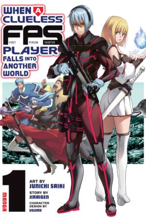 When a Clueless First-Person Shooter Player Falls into Another World (Manga) Vol. 1