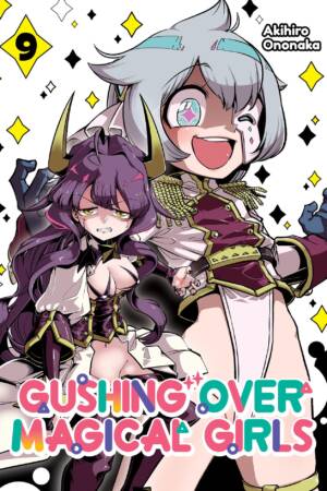 Gushing over Magical Girls: Volume 9 (Manga)