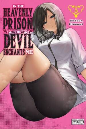 In the Heavenly Prison, the Devil Enchants Me, Vol. 3