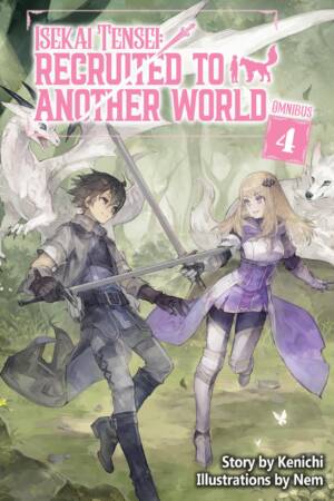Isekai Tensei: Recruited to Another World: Omnibus 4 (Light Novel)