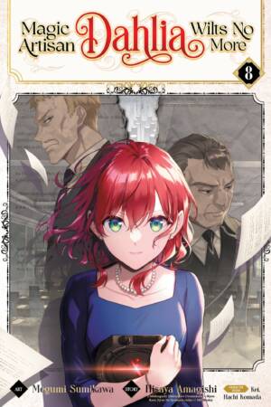Magic Artisan Dahlia Wilts No More (Manga) Vol. 8