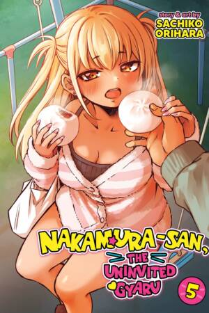 Nakamura-san, the Uninvited Gyaru Vol. 5