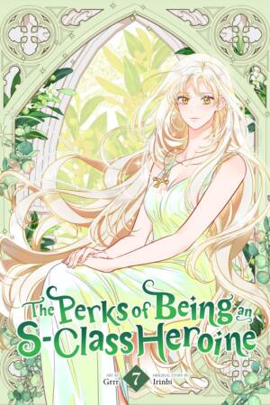 The Perks of Being an S-Class Heroine, Vol. 7