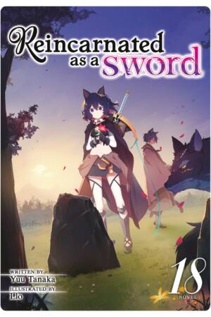 Reincarnated as a Sword (Light Novel) Vol. 18
