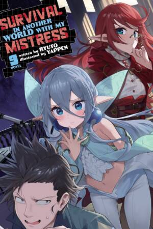 Survival in Another World with My Mistress! (Light Novel) Vol. 9