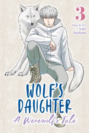 Wolf's Daughter: A Werewolf's Tale Vol. 3