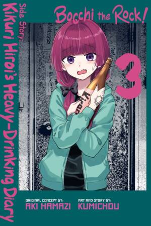 Bocchi the Rock! Side Story: Kikuri Hiroi's Heavy-Drinking Diary, Vol. 3