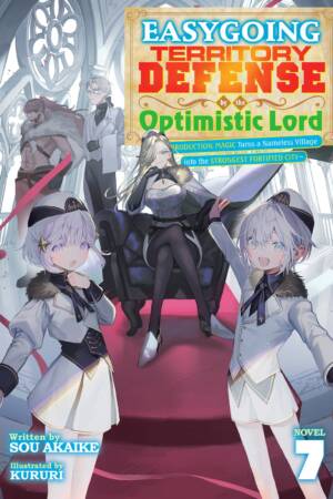 Easygoing Territory Defense by the Optimistic Lord (Light Novel) Vol. 7