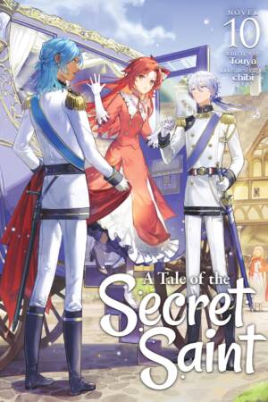 A Tale of the Secret Saint (Light Novel) Vol. 10