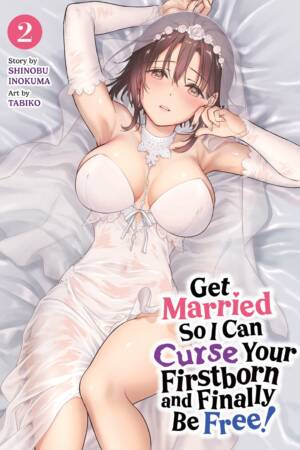 Get Married So I Can Curse Your Firstborn and Finally Be Free! Vol. 2
