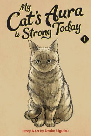 My Cats Aura is Strong Today Vol. 1