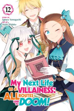 My Next Life as a Villainess: All Routes Lead to Doom! (Manga) Vol. 12