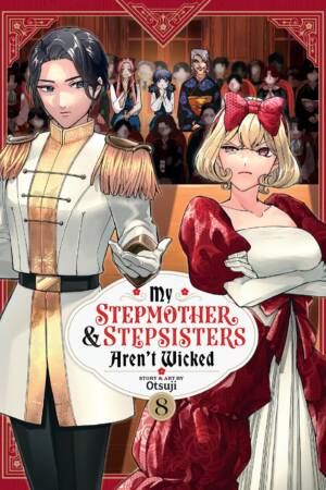 My Stepmother and Stepsisters Aren't Wicked Vol. 8