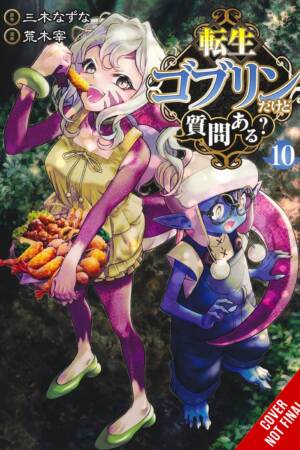So What's Wrong with Getting Reborn as a Goblin?, Vol. 10