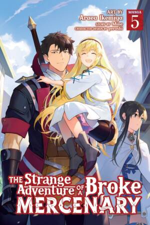 The Strange Adventure of a Broke Mercenary (Manga) Vol. 5