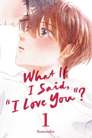 What If I Said, "I Love You"? 1