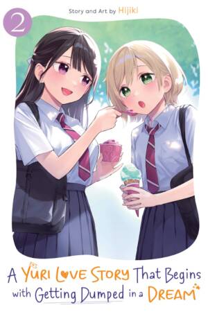 A Yuri Love Story That Begins with Getting Dumped in a Dream Vol. 2