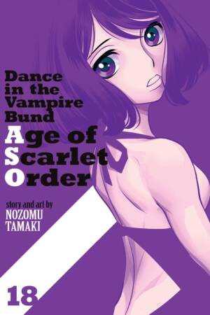 Dance in the Vampire Bund: Age of Scarlet Order Vol. 18