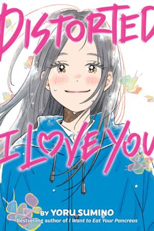 Distorted I Love You (Novel)