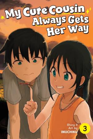 My Cute Cousin Always Gets Her Way Vol. 3