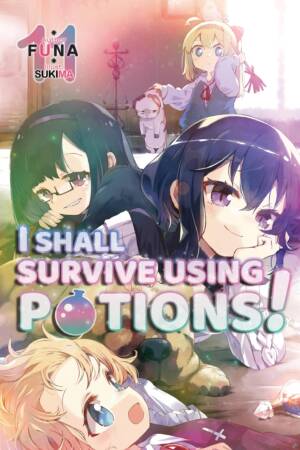 I Shall Survive Using Potions! Volume 11 (Light Novel)