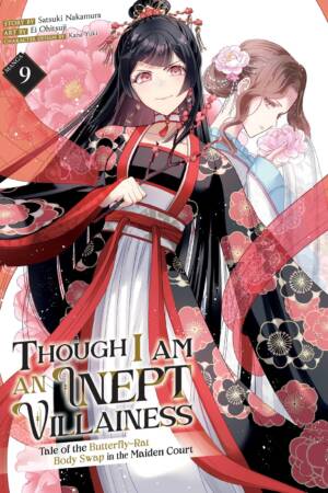 Though I Am an Inept Villainess: Tale of the Butterfly-Rat Body Swap in the Maiden Court (Manga) Vol. 9