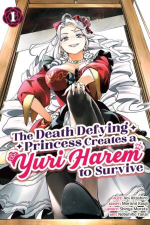 The Death Defying Princess Creates a Yuri Harem to Survive Vol. 1