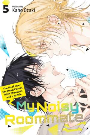 My Noisy Roommate: The Roof Over My Head Comes With Monsters and a Hottie 5