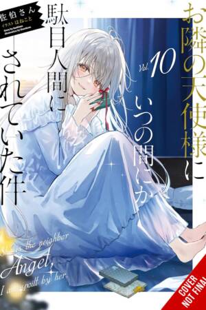 The Angel Next Door Spoils Me Rotten, Vol. 10 (light novel)