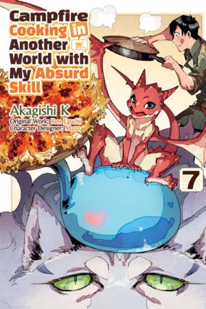 Campfire Cooking in Another World With My Absurd Skill: Volume 7 (Manga)
