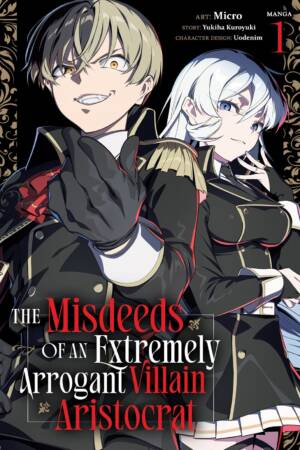 The Misdeeds of an Extremely Arrogant Villain Aristocrat (Manga) Vol. 1