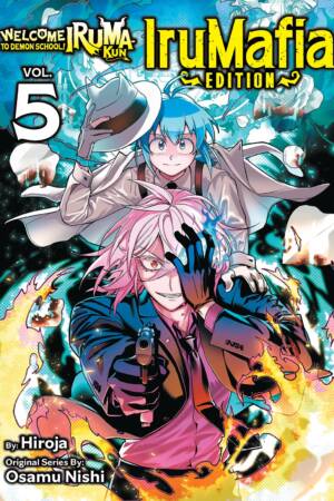 Welcome to Demon School! Iruma-kun: IruMafia Edition 5