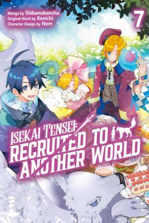 Isekai Tensei: Recruited to Another World: Volume 7 (Manga)