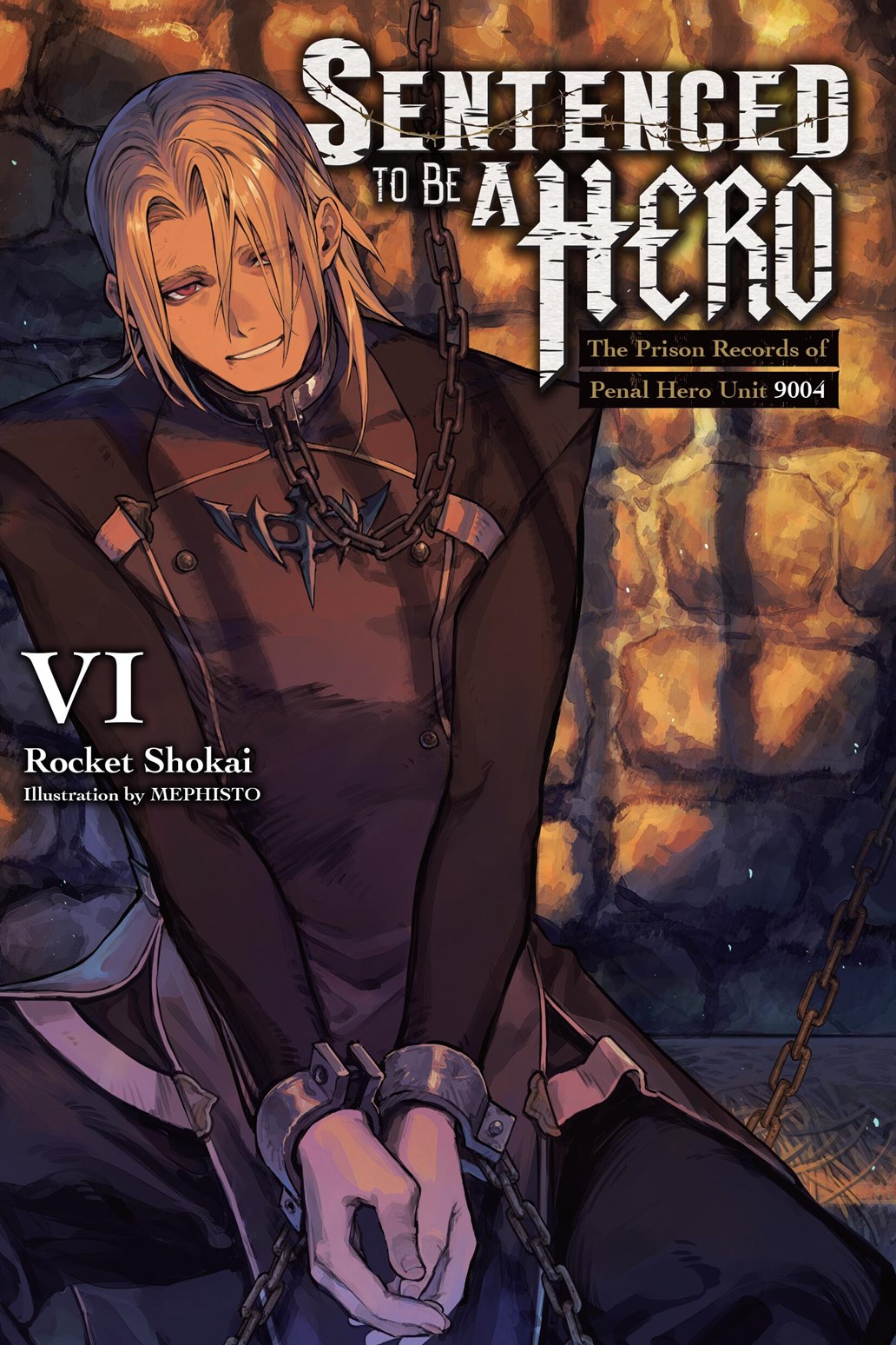 Sentenced to Be a Hero, Vol. 6 (light novel)