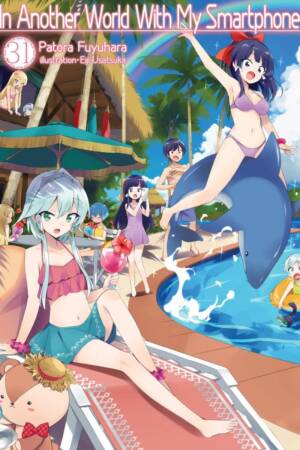 In Another World With My Smartphone: Volume 31 (Light Novel)