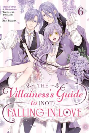 The Villainess's Guide to (Not) Falling in Love 06 (Manga)