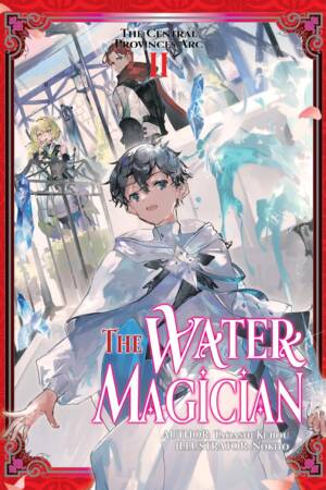 The Water Magician: Arc 1 Volume 2 (Light Novel)