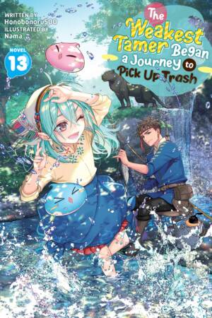The Weakest Tamer Began a Journey to Pick Up Trash (Light Novel) Vol. 13