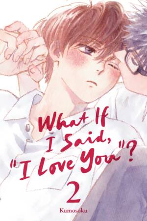 What If I Said, "I Love You"? 2