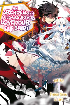 An Archdemon's Dilemma: How to Love Your Elf Bride: Omnibus 1 (Volumes 1-3) (Light Novel)