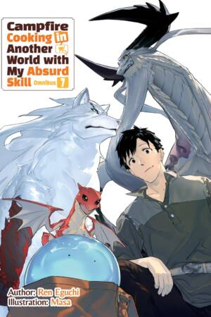 Campfire Cooking in Another World With My Absurd Skill: Omnibus 7 (Light Novel)